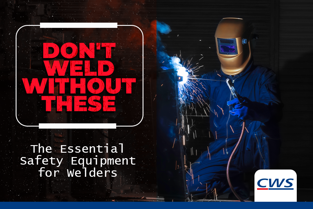 Don't Weld Without These: The Essential Safety Equipment for Welders