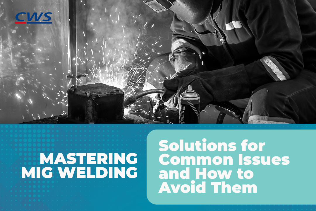 Mastering MIG Welding: Solutions for Common Issues and How to Avoid Them